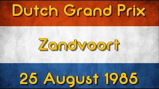 1985 Dutch Grand Prix - Turbos & Tantrums