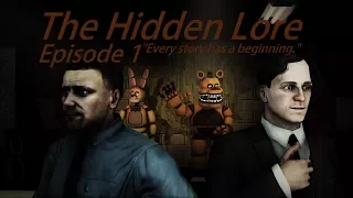 [SFM FNaF] Five Nights at Freddy's The Hidden Lore Episode 1