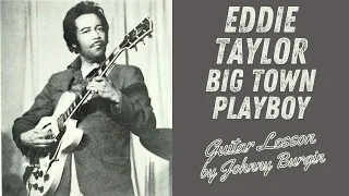 Eddie Taylor Big Town Playboy Guitar Lesson by Johnny Burgin