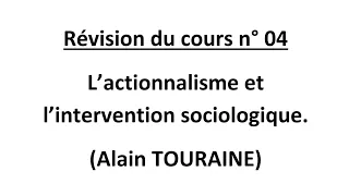 L'actionnalisme et l'intervention sociologique ( Alain TOURAINE ).