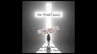 Sebastine Jonathan Feat. Hayden Snook - Your Friend (Jesus) lyrics video #christian #worship #music