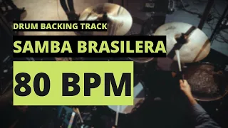 Samba Brasilera Backing Track | Drum Metronome | 80 BPM