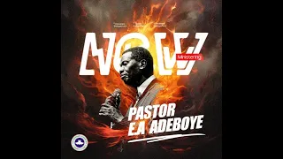 MAY 2024 HGS: IN PARTNERSHIP WITH FIRE  - PASTOR E.A. ADEBOYE