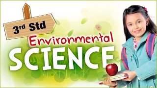 EVS For Class 3 | Learn Science For Kids | Environmental Science | Science For Class 3