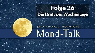Die Kraft der Wochentage | Mond-Talk Folge 26 | Paungger & Poppe