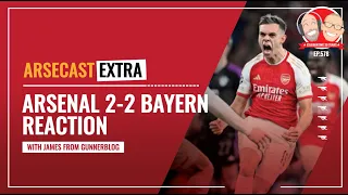 Arsenal 2-2 Bayern Munich Reaction | Arsecast Extra