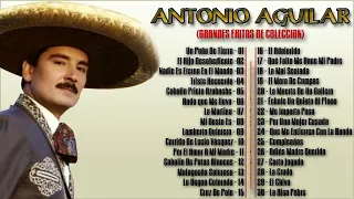 ANTONIO AGUILAR SUS MEJORES CANCIONES (GRANDES EXITOS DE COLECCION) - Exitos de Antonio Aguilar