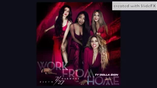 Fifth Harmony & Ty Dolla $ign - Work From Home - 7/27 Tour Version [Info In Description]