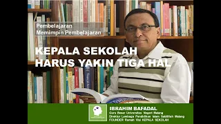 Kepala Sekolah Harus Yakin Tiga Hal