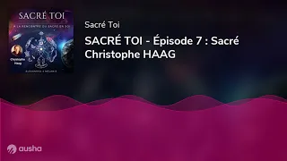 SACRÉ TOI - Épisode 7 : Sacré Christophe HAAG