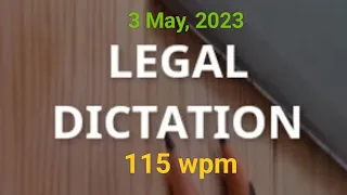 Legal Dictation 115 words per minute, District Court, High Court Judgement, 100 wpm legal dictation