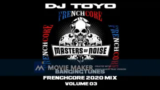 DJ Toyo - Banging Tunes (Frenchcore Mix 2020) Volume 03