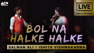 Bol Na Halke Halke | Salman Ali & Ishita Viswakarma | Live in Daresalam, Tanzania | @WANDCEVENTS