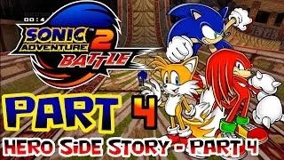 Sonic Adventure 2 Battle (1080p) : Part 4 - Hero Side Story (Part 4)