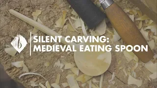 Silent Carving | The Medieval Eating Spoon