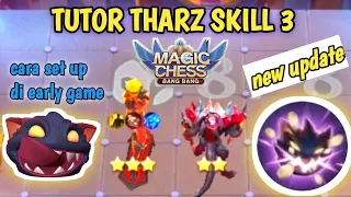 TUTOR THARZ SKILL 3 NEW UPDATE | STRONGEST COMBO MAGIC CHEES #magicchess #tharz3