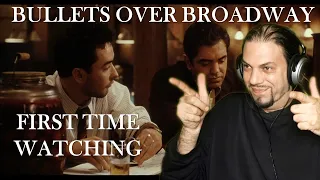 Shandor reacts to BULLETS OVER BROADWAY (1994) - FIRST TIME WATCHING!!!