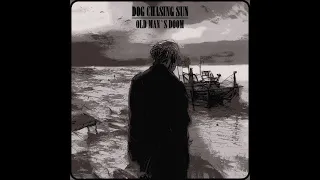 Dog Chasing Sun - Old Man`s Doom (Full Album 2024)