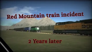 The Red Mountain Train Incident 2 Years later | REMASTERED |