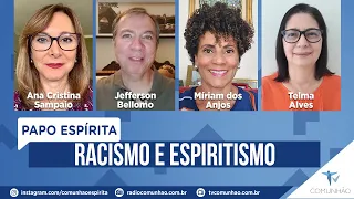 Papo Espírita | #118 - RACISMO E ESPIRITISMO