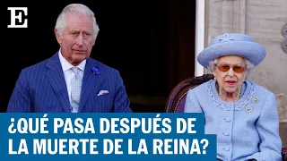 Esto sucede después de la MUERTE de la REINA ISABEL II | El País