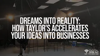 Dreams into Reality: How Taylor's Accelerates your Ideas into Businesses