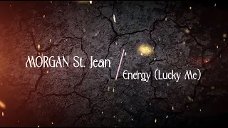 Morgan St. Jean -✨ Energy (Lucky Me)🔥