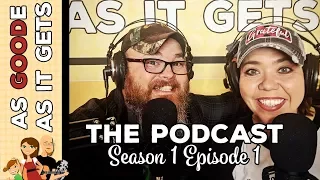 The Podcast! Episode 1