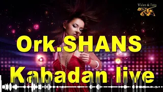 Ork.SHANS - KABADAN LIVE Balkan HIT Style 2021