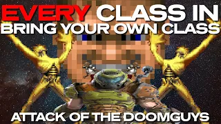 EVERY Class In Doom Bring Your Own Class: Attack Of The Doomguys - Doom Mod Madness