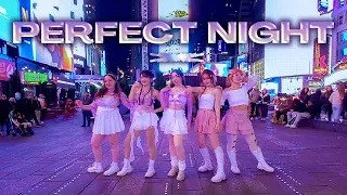 [KPOP IN PUBLIC NYC] LE SSERAFIM - Perfect Night Dance Cover | One Take