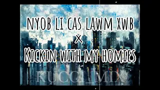 TJ HENNY x R.A.R.E - NYOB LI CAS LAWM XWB x KICKIN WITH MY HOMIES KUCCI_MIX