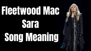 Fleetwood Mac Sara Song Meaning - Stevie Nicks Revealed