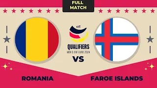 Faroe Islands vs Romania Men's EHF EURO - EURO 2024 QUALIFIERS ROUND 3