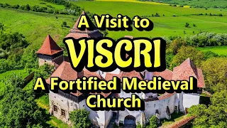 THE FORTIFIED CHURCH AT VISCRI ROMANIA - A walkabout in 4K