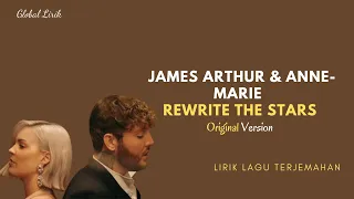 James Arthur & Anne-Marie - Rewrite The Stars (Lirik Terjemahan)