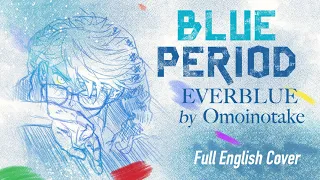 Blue Period OP EVERBLUE  - Full English Cover (WITH LYRICS)