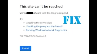 How to fix ERR_CONNECTION_TIMED_OUT This site can't be reached - took too long to respond | chrome