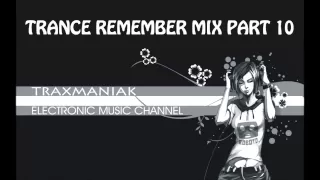 Trance Remember Mix Part 10 by Traxmaniak