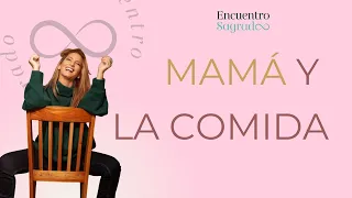 Mamá y la comida