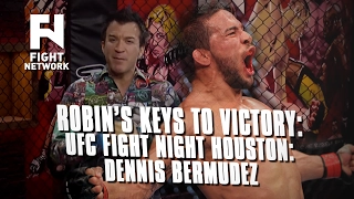 Robin's Breakdown: Keys to Victory - UFC Fight Night Houston: Dennis Bermudez