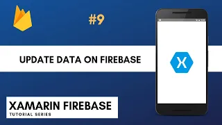 Update Data in Firebase Database - Xamarin Android Tutorials