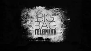 Big Bag - Telepunk