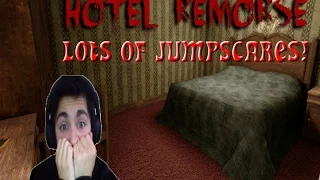 Hotel Remorse... LOTS OF JUMPSCARES! :D