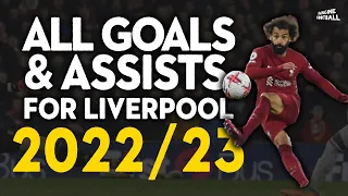 Mohamed Salah • All Goals and Assists For Liverpool - 2022/23