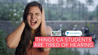 Things CA students are tired of hearing 🥲 | Ft. @FilterCopy