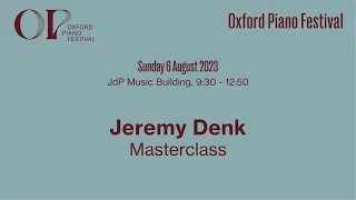 Jeremy Denk Masterclass | Oxford Piano Festival 2023