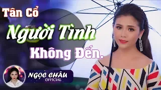 Em Gái Xinh Đẹp Hát Tân Cổ Người Tình Không Đến Quá Hay || Ngọc Châu ✔