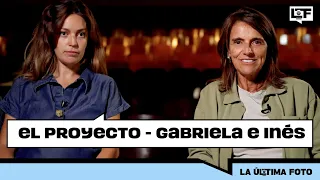 La última foto - El Proyecto - Gabriela e Inés