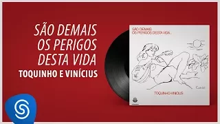 Vinicius de Moraes e Toquinho - Valsa Para Uma Menina (São Demais Os Perigos Dessa Vida) [Áudio]